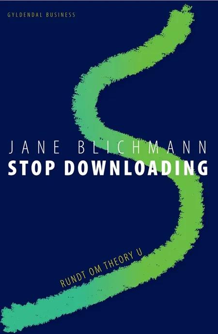 Stop downloading af Jane Blichmann