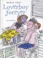 Loverboy forever af Nadia Kadi