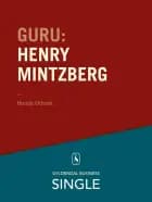 Guru Henry Mintzberg - mesteren, der kan det hele af Henrik Ørholst