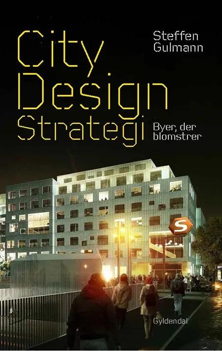 CityDesign strategi af Steffen Gulmann