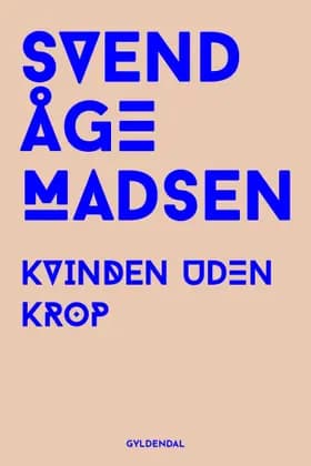 Kvinden uden krop af Svend Åge Madsen