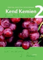 Kend kemien 2 af Kim Kusk Mortensen, Annette Nyvad og Henrik Haumann Parbo