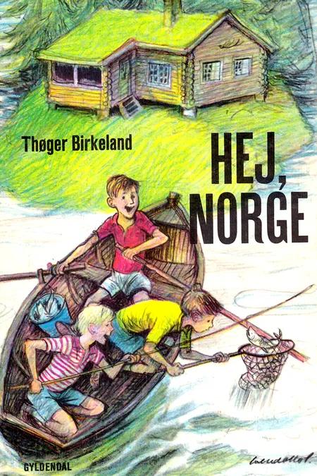 Hej, Norge af Thøger Birkeland