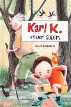 Karl K. - under solen af Ilse M. Haugaard