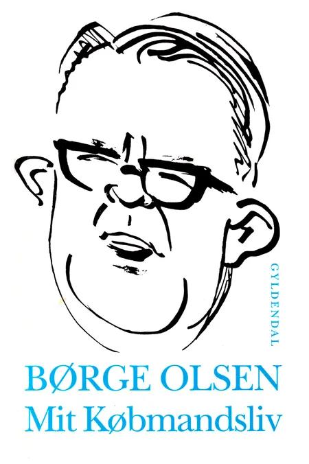 Mit købmandsliv: Børge Olsens erindringer af Lone Diana Jørgensen