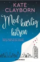 Med kærlig hilsen af Kate Clayborn