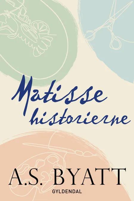 Matissehistorierne af A. S. Byatt