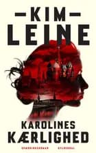 Karolines kærlighed af Kim Leine