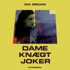 Dame, knægt, joker af Ina Bruhn