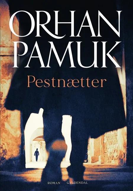 Pestnætter af Orhan Pamuk