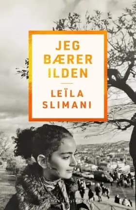 Jeg bærer ilden af Leïla Slimani