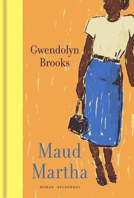 Maud Martha af Gwendolyn Brooks