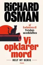 Vi opklarer mord af Richard Osman