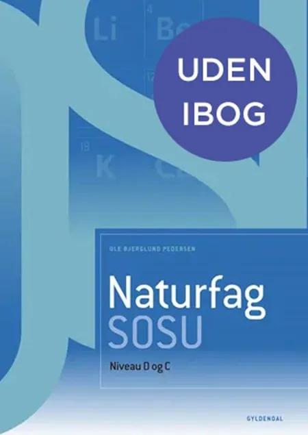 Naturfag SOSU, niveau D og C (uden iBog) af Ole Bjerglund Pedersen