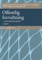 Offentlig forvaltning af Peter Munk Christiansen, Jens Blom-Hansen og Søren Serritzlew