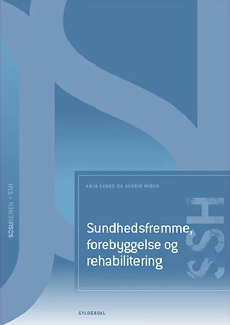 Sundhedsfremme, forebyggelse og rehabilitering (SSH)(uden iBog) af Anja Semke