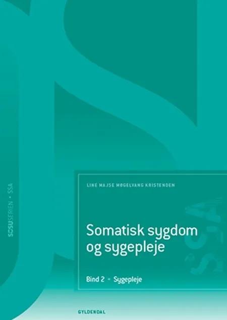 Somatisk sygdom og sygepleje. Bind 2 (SSA) (uden iBog) af Line Majse Møgelvang Kristensen