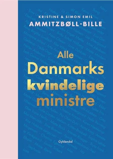 Alle Danmarks kvindelige ministre af Simon Emil Ammitzbøll-Bille