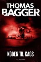 Koden til kaos af Thomas Bagger