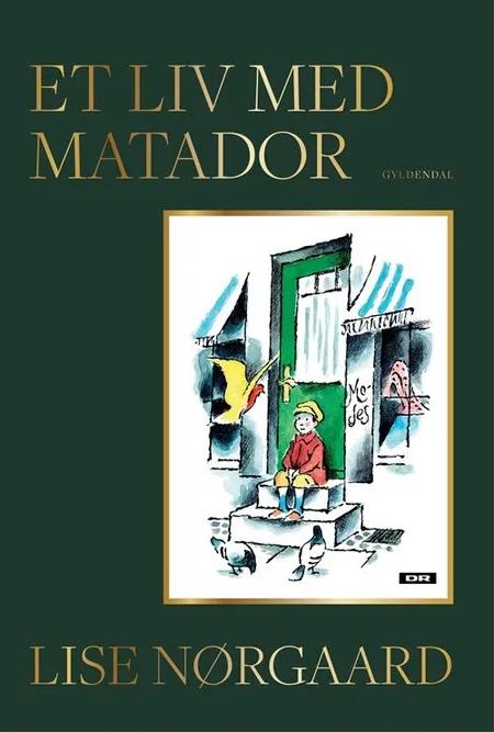 Et liv med Matador af Lise Nørgaard