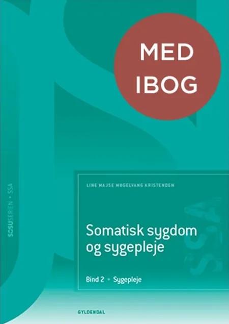 Somatisk sygdom og sygepleje. Bind 2 (SSA) (med iBog) af Line Majse Møgelvang Kristensen