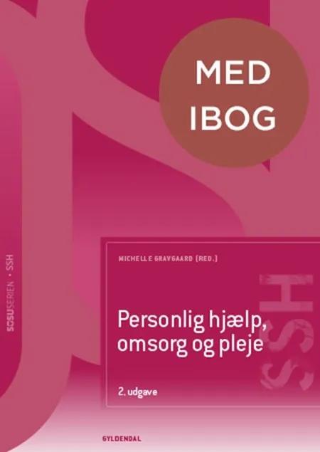 Personlig hjælp, omsorg og pleje (med iBog) (SSH) af Birgitte Schantz Laursen