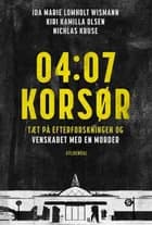 Korsør 04:07 af Ida Marie Lomholt Wismann, Nichlas Kruse og Kiri Kamilla Olsen