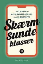 Skærmsunde klasser af Imran Rashid, Katja Bamberger Bro og Marie Magne Brixtofte