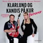 Klarlund og Kandis på kur – forever af Bente Klarlund Pedersen og Johnny Hansen