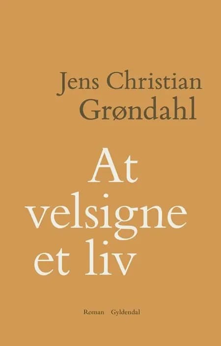 At velsigne et liv af Jens Christian Grøndahl
