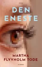 Den eneste af Martha Flyvholm Tode
