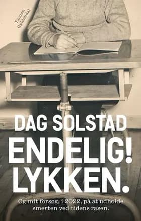 Endelig! Lykken af Dag Solstad
