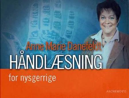 Håndlæsning for nysgerrige af Anne Marie Danefeldt