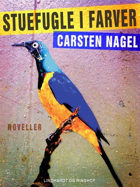 Stuefugle i farver af Carsten Nagel