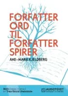 Forfatterord til forfatterspirer af Ane-Marie Kjeldberg