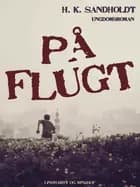 På flugt af H.K. Sandholdt