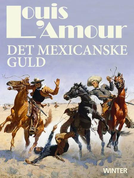 Det mexicanske guld af Louis L'amour