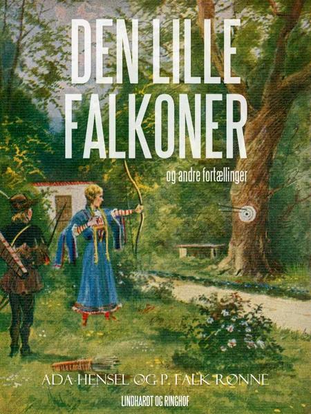 Den lille falkoner og andre fortællinger af P. Falk. Rønne