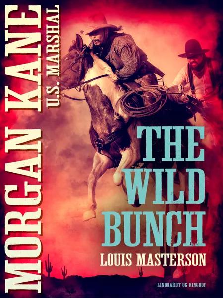 The wild Bunch af Louis Masterson