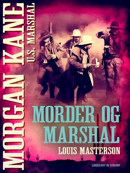 Morder og marshal af Louis Masterson