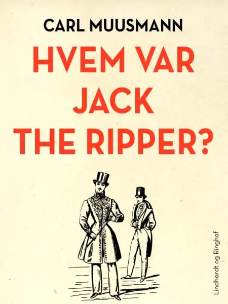 Hvem var Jack the Ripper? af Carl Muusmann