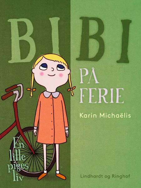 Bibi på ferie af Karin Michaëlis