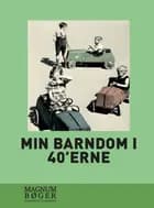 Min barndom i 40'erne