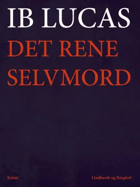 Det rene selvmord af Ib Lucas