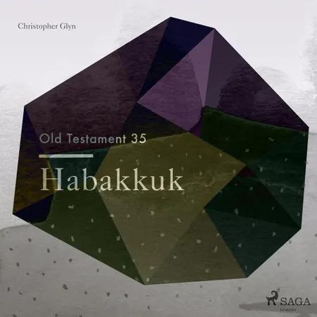 The Old Testament 35 - Habakkuk af Christopher Glyn