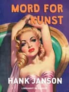 Mord for kunst af Hank Janson