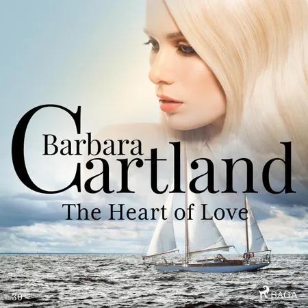 The Heart Of Love (Barbara Cartland’s Pink Collection 30) af Barbara Cartland
