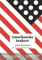 Amerikanske tænkere - Lewis Mumford af Astrid Nonbo Andersen og Christian Olaf Christiansen