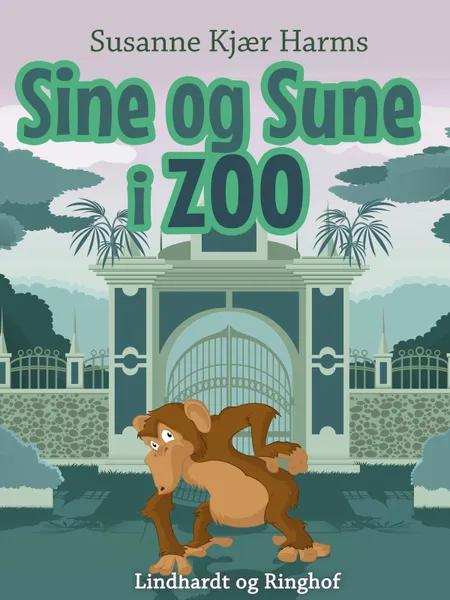 Sine og Sune i zoo af Susanne Kjær Harms