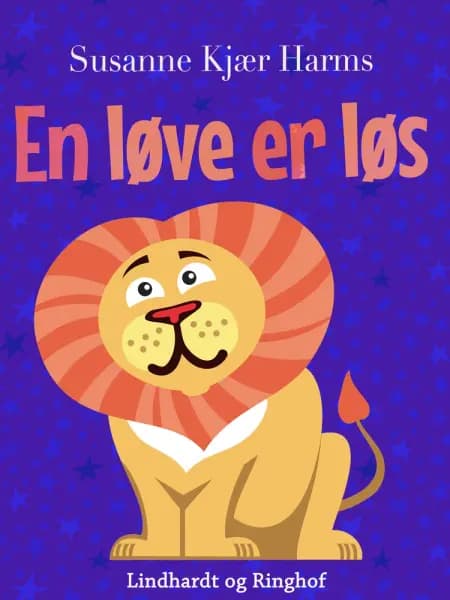 En løve er løs af Susanne Kjær Harms